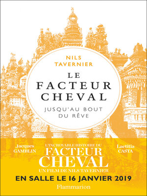 cover image of Le Facteur Cheval. Jusqu'au bout du rêve
